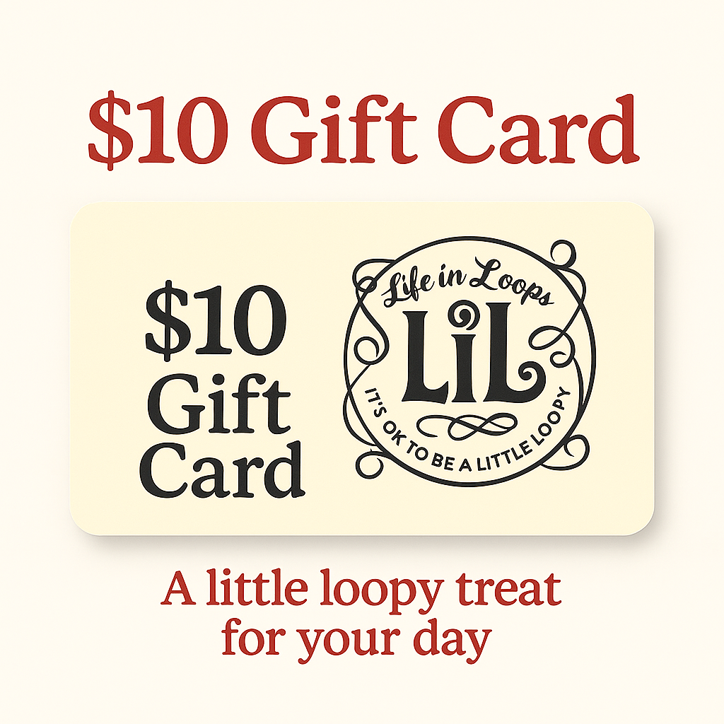 $10 Life in Loops Gift Card 🎁