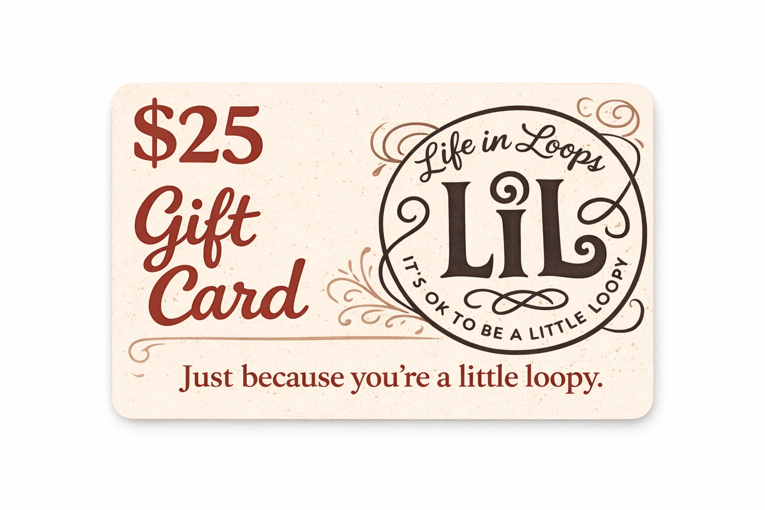 $25 Life in Loops Gift Card 🎁